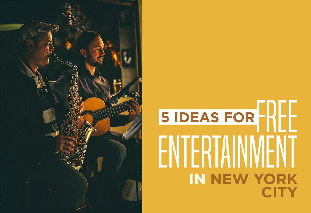 5 Ideas for Free Entertainment in New York City