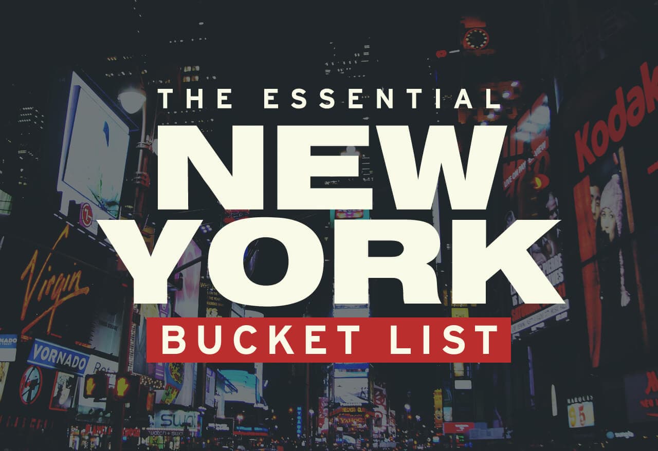 The Essential New York Bucket List